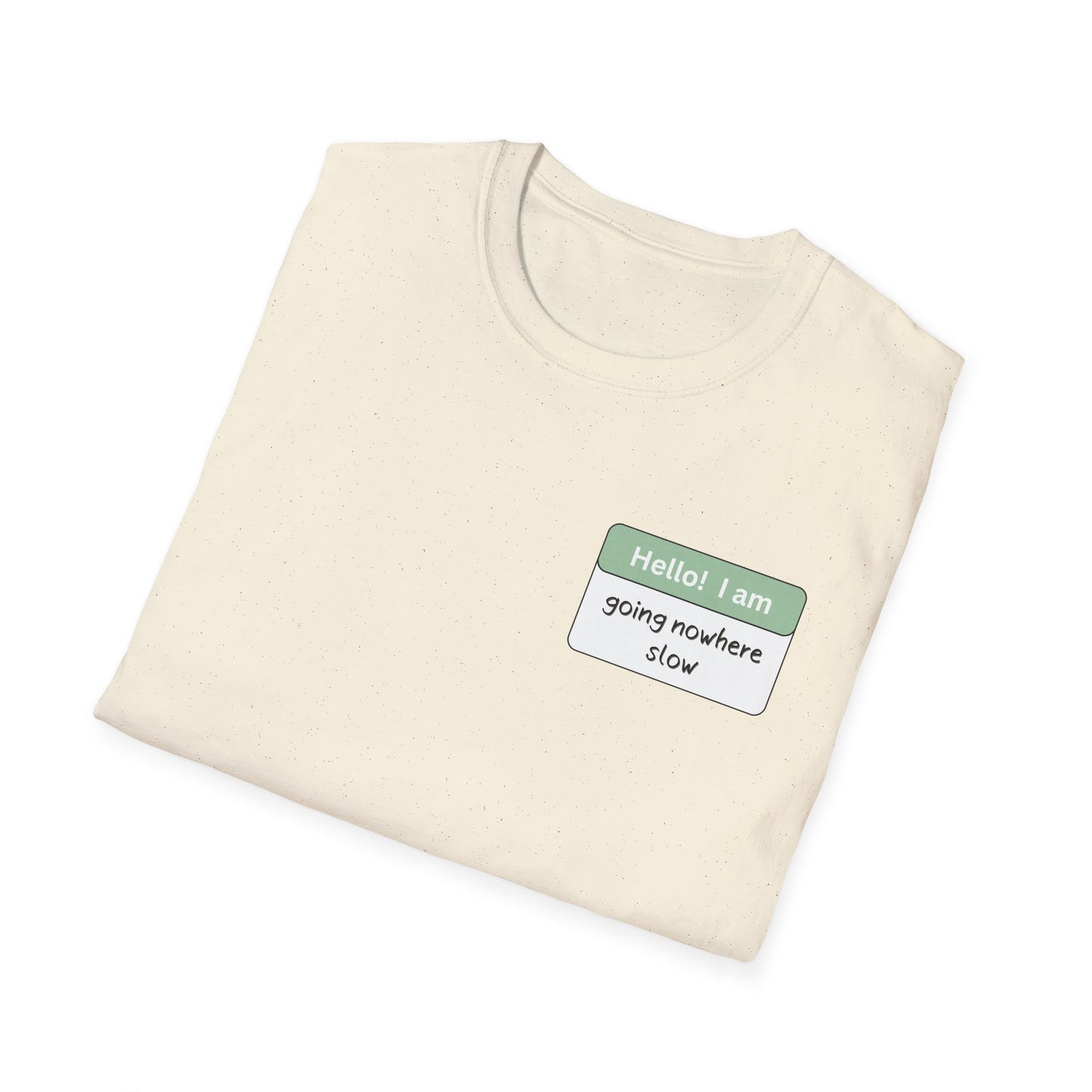 Going Nowhere Slow | Unisex T-Shirt