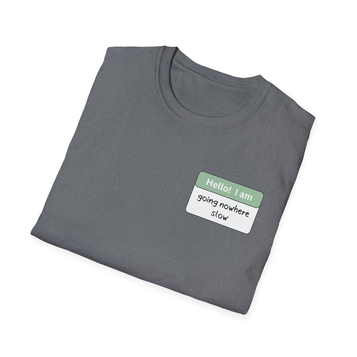 Going Nowhere Slow | Unisex T-Shirt