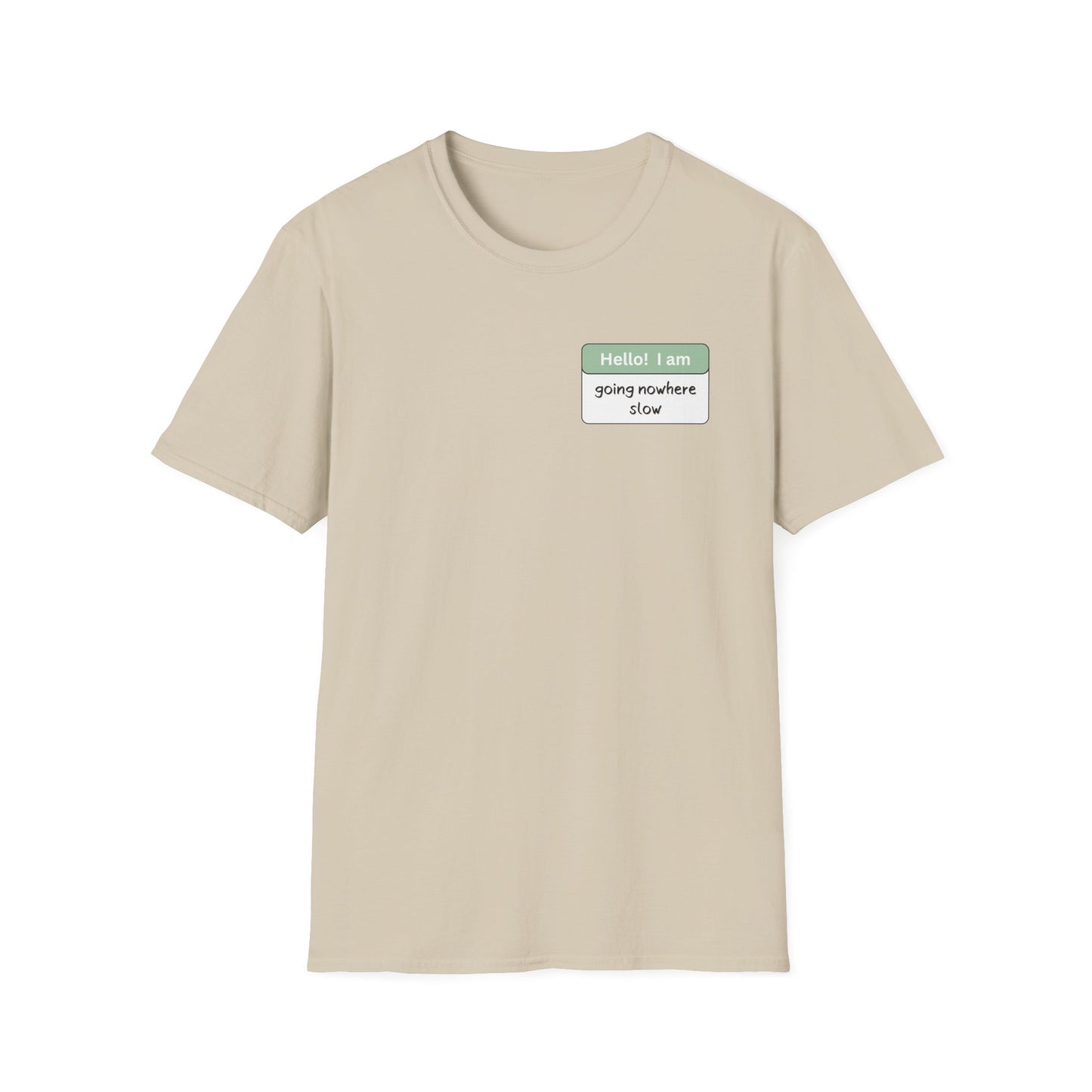 Going Nowhere Slow | Unisex T-Shirt