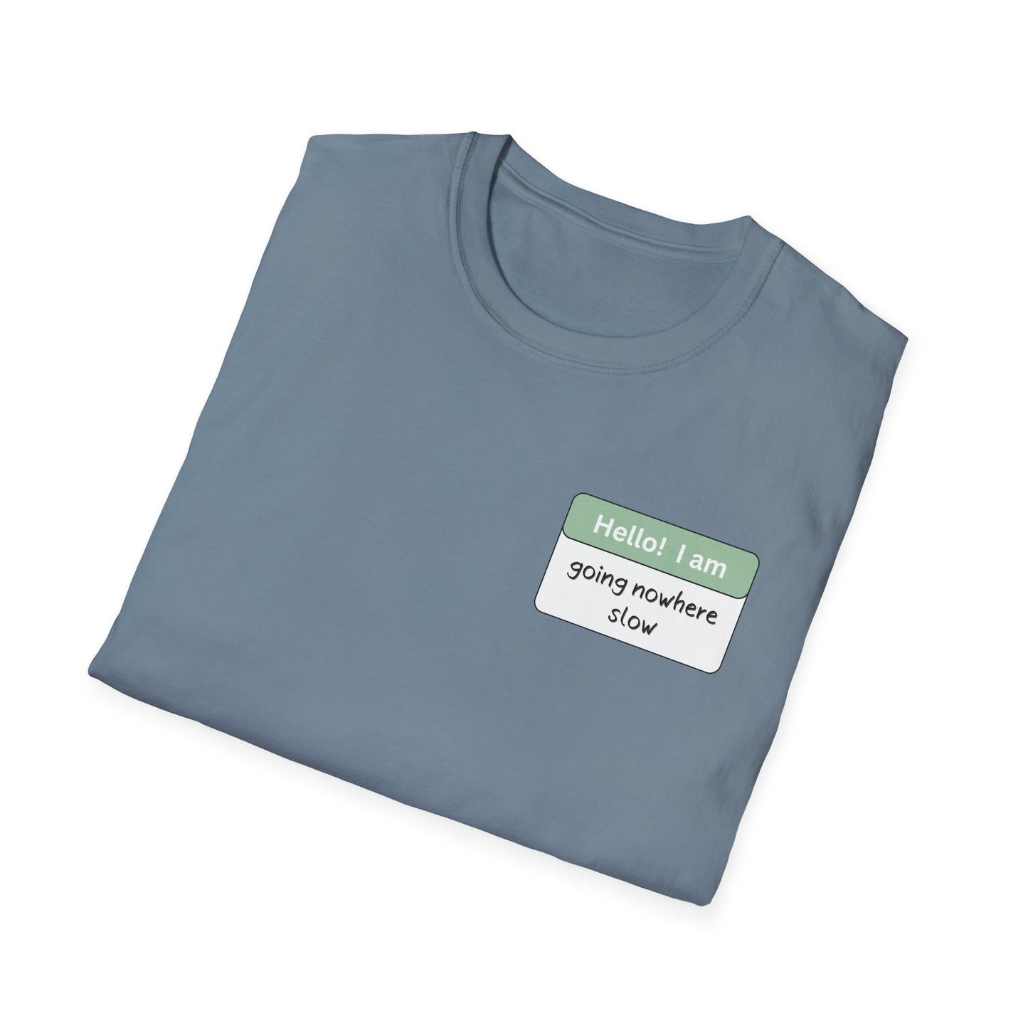 Going Nowhere Slow | Unisex T-Shirt