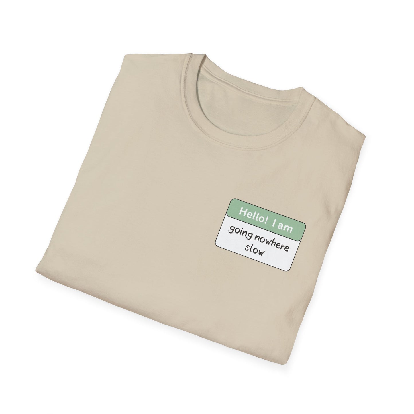 Going Nowhere Slow | Unisex T-Shirt