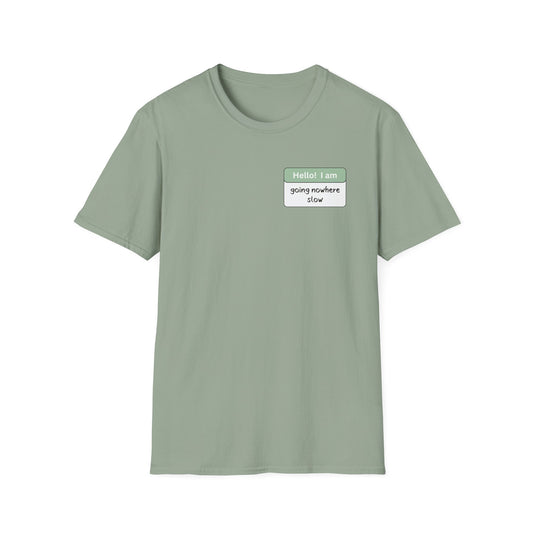Going Nowhere Slow | Unisex T-Shirt