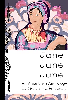 Jane Jane Jane: An Amaranth Anthology